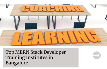 Best MERN Stack Developer Training Institutes In Bangalore