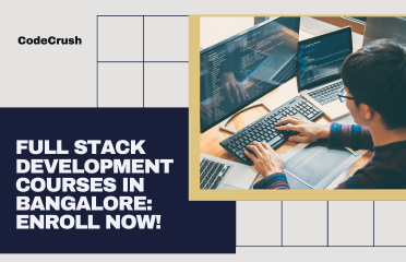 Full Stack Development Courses In Bangalore