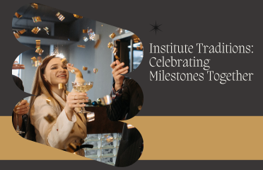 Institute Traditions: Celebrating Milestones Together