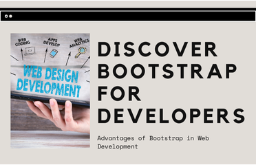 What is Bootstrap & Advantages of Bootstrap in Web Development